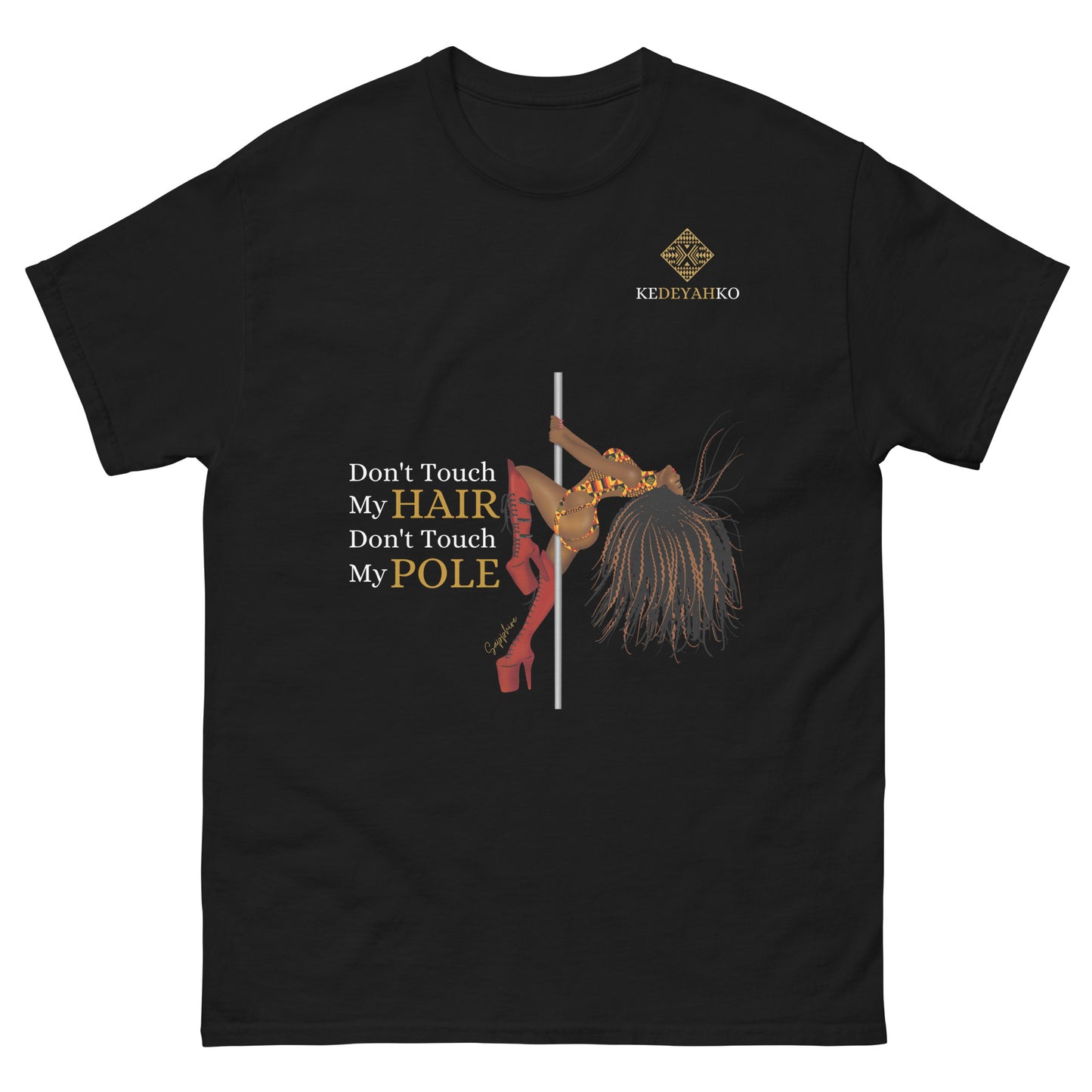 Sample Sale - Sapphire  “Don't Touch My Hair” Unsiex T-shirt - Black