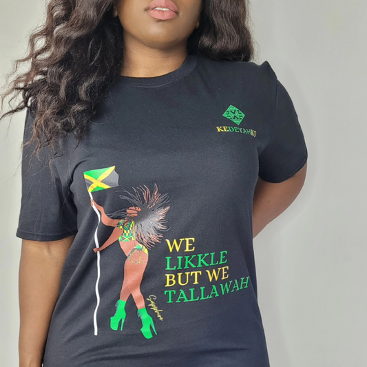SPECIAL EDITION 'We Likkle But We Tallawah’ Unisex T-Shirt