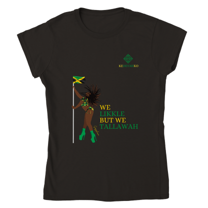 SPECIAL EDITION 'We Likkle But We Tallawah’ Fitted T-Shirt